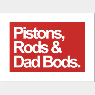 Pistons, Rods And Dad Bods Posters and Art